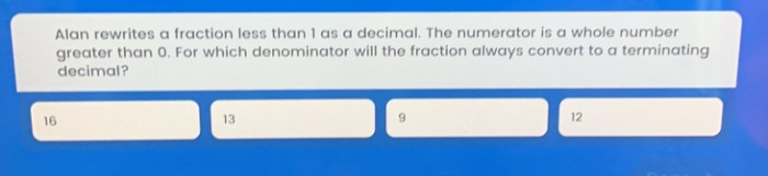 Alan rewrites a fraction less than 1 as a decimal